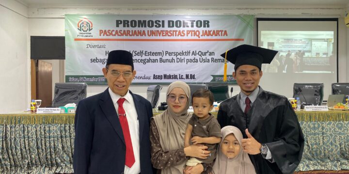Doktor ke-22 UMTAS, Asep Muksin Raih Gelar Doktor di Universitas PTIQ Jakarta dan Kukuhkan Integrasi Ilmu dan Iman